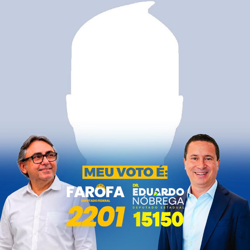 MEU VOTO É FAROFA E EDUARDO!