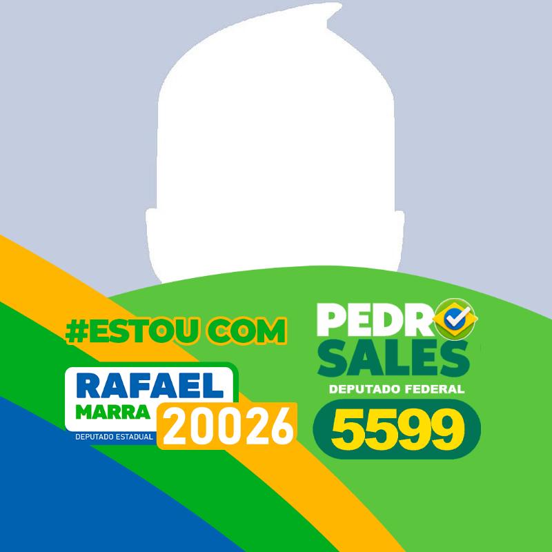 Estou Com Rafael Marra 20026 e Pedro Sales 5599