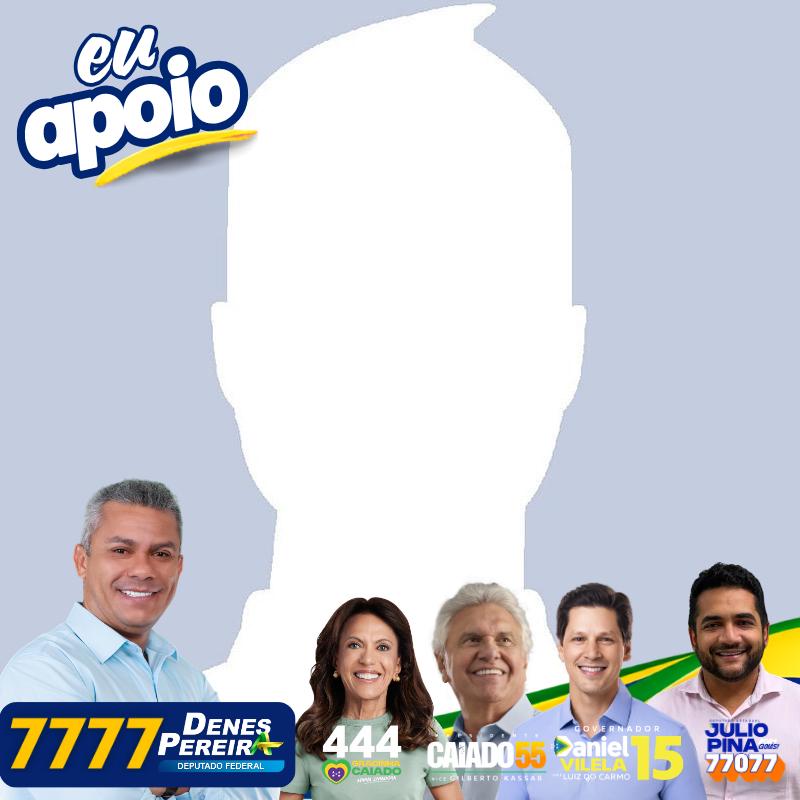 Eu apoio Denes Pereira + Daniel + Gracinha + Julio