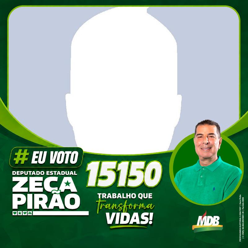 Eu apoio Zeca Pirão 15150 - Deputado Estadual