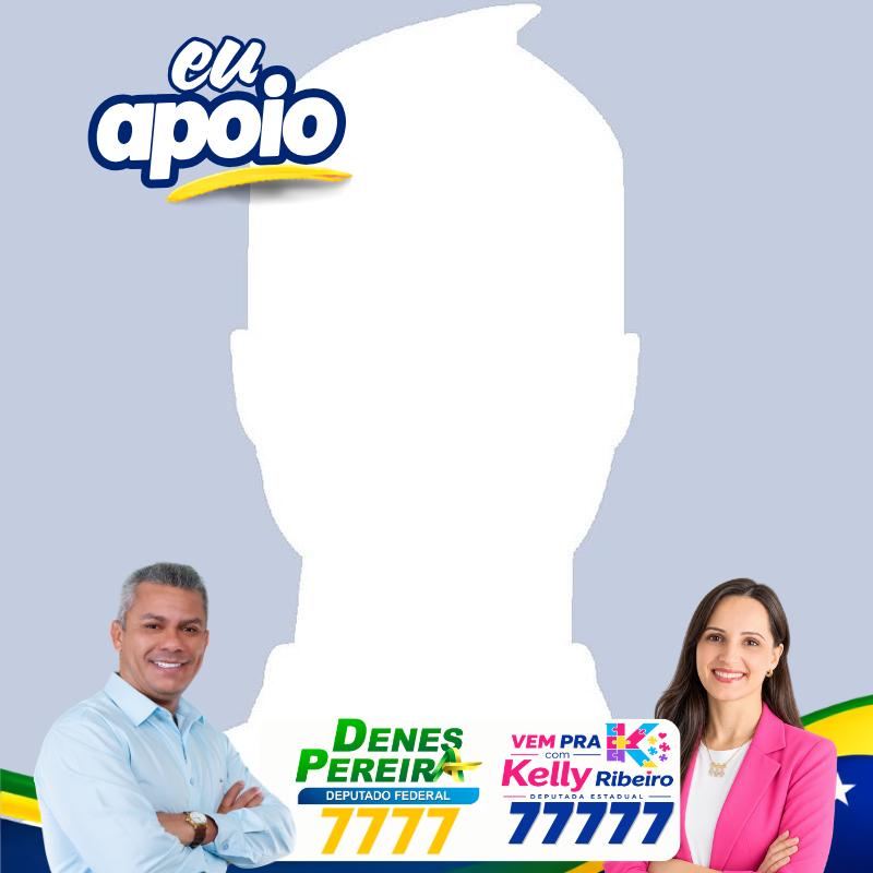 Eu apoio Kelly Ribeiro e Denes Pereira
