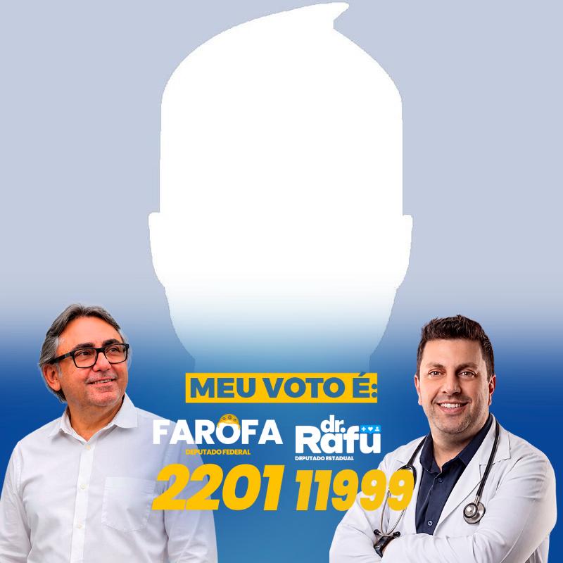 MEU VOTO É FAROFA E DR RAFU!