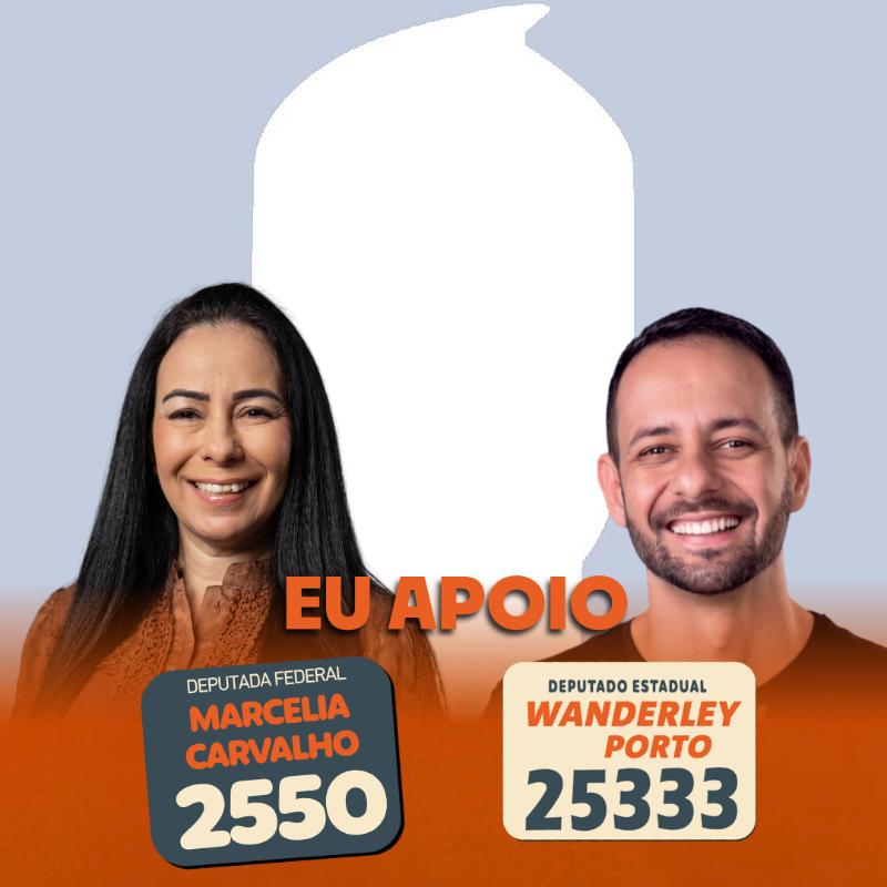 EU APOIO MARCÉLIACARVALHO  E WANDERLEY PORTO