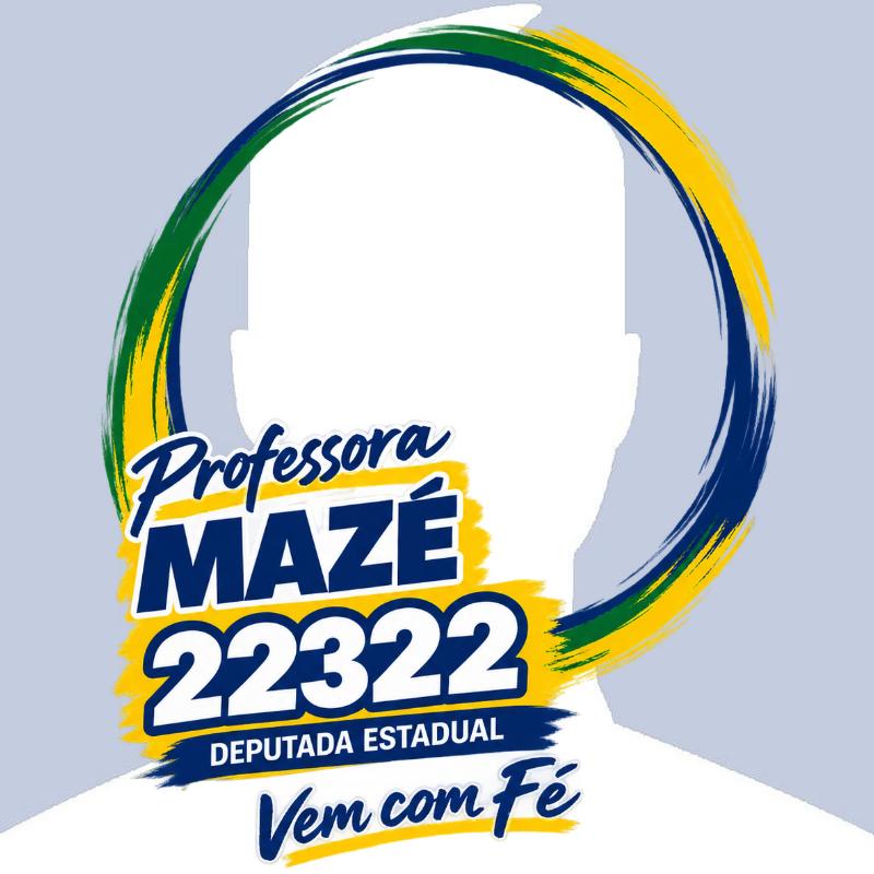 CAMPANHA PROFESSORA MAZÉ DEPUTADA ESTADUAL