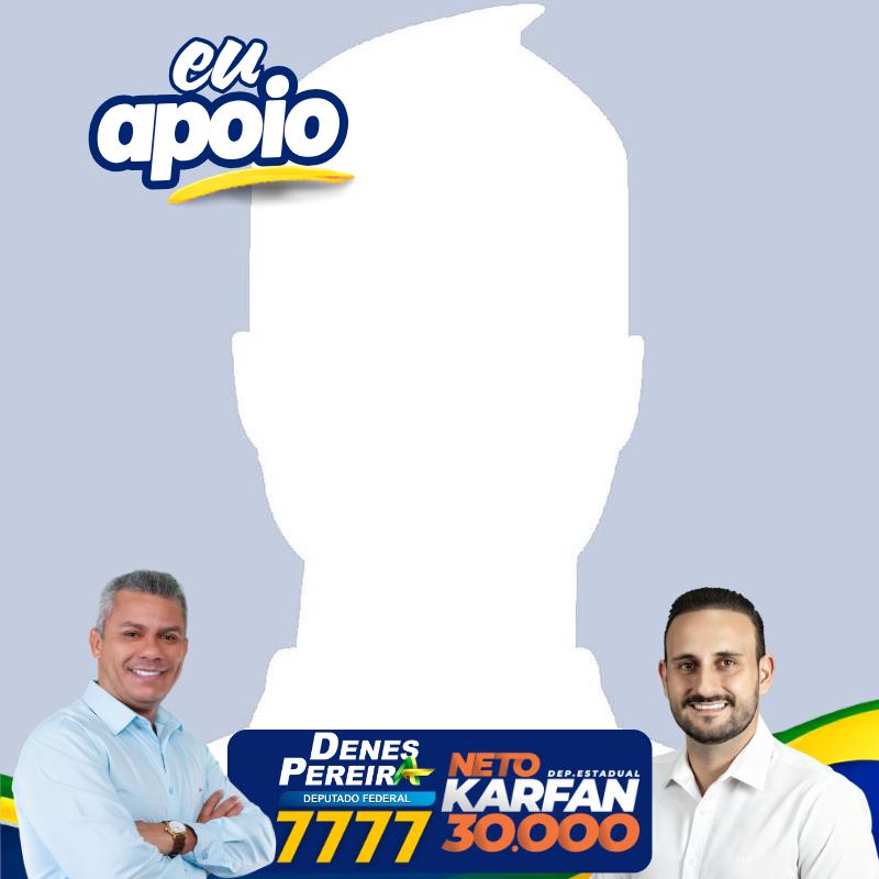 Eu apoio Denes Pereira e Karfan
