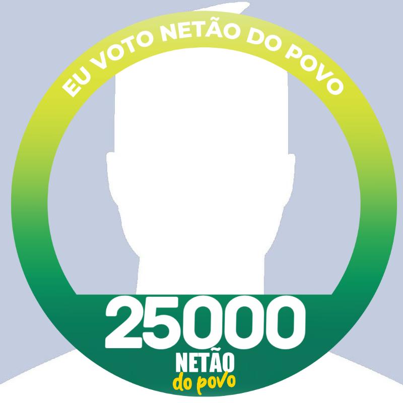 Netão do Povo 25000