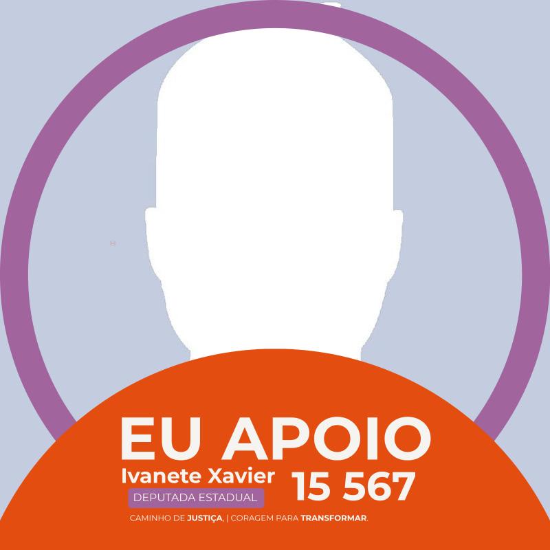 EU APOIO IVANETE XAVIER