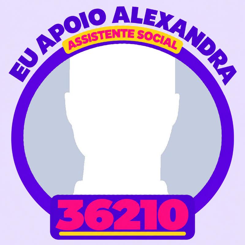Eu apoio Alexandra Assistente Social