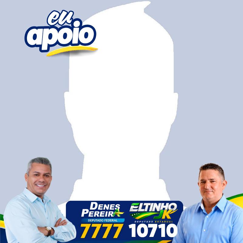 Eu apoio Denes Pereira e Eltinho JK