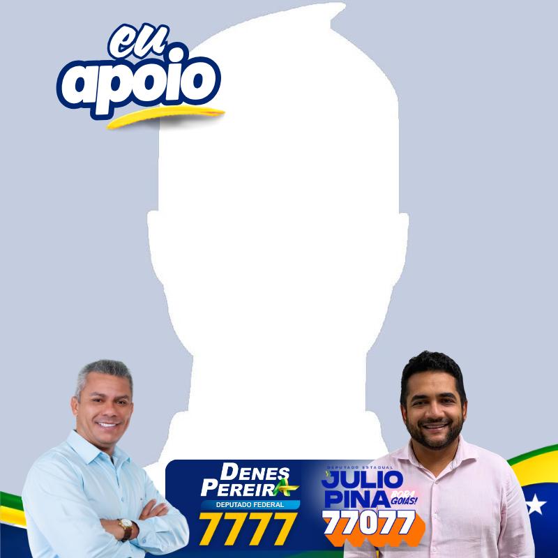 Eu APOIO DEPUTADO Júlio Pina + Denes Pereira