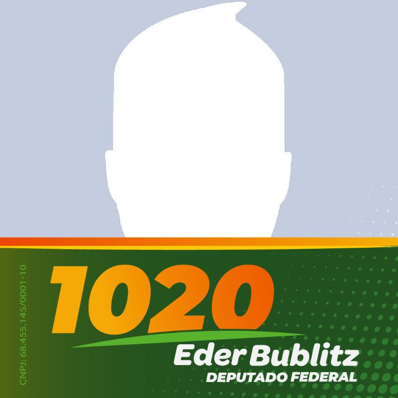 Eder Bublitz Deputado Federal