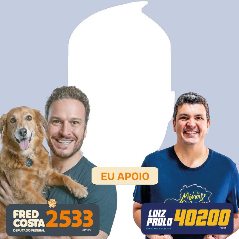 Eu apoio Fred Costa e Luiz Paulo