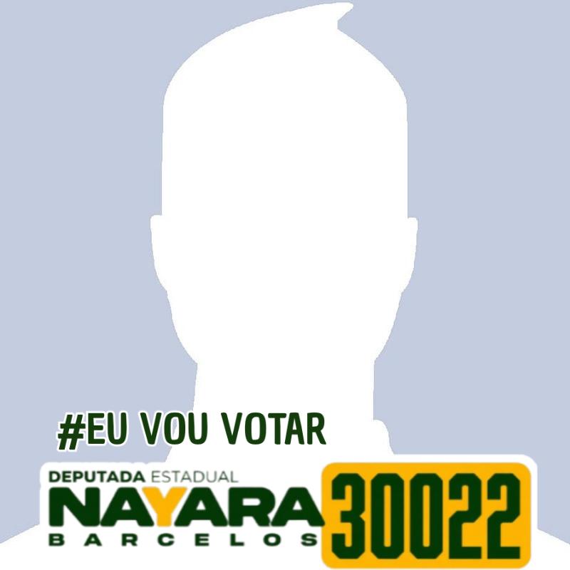 Eu vou votar em Nayara Barcelos
