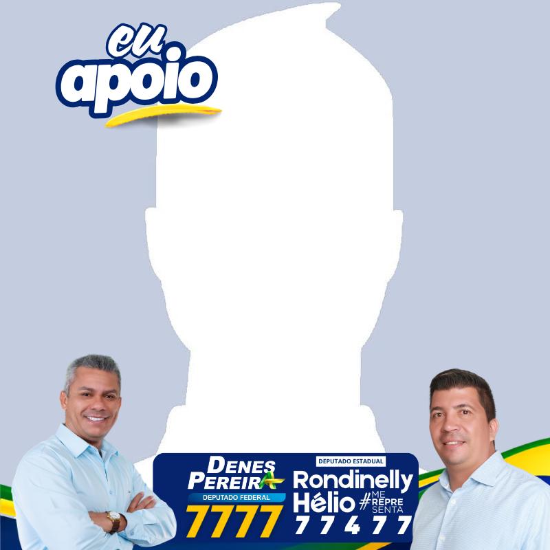 Eu APOIO Rondinelly + Denes Pereira