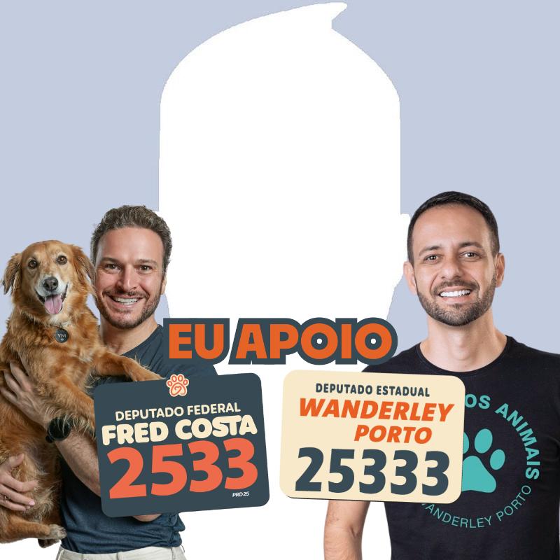 EU APOIO FRED COSTA E WANDERLEY PORTO