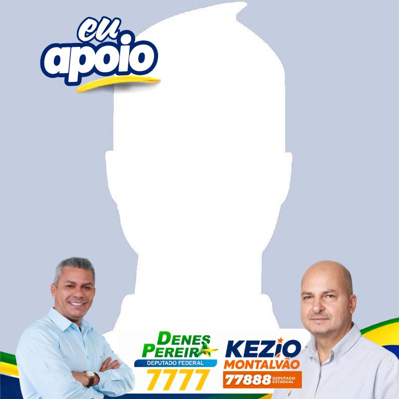 Eu apoio Denes Pereira e Kezio Montalvão